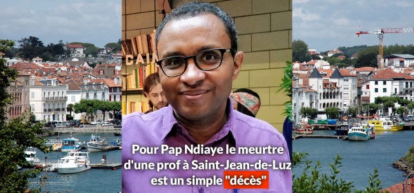 Pour Pap Ndiaye le meurtre d'une prof à Saint-Jean de Luz est un simple "décès"