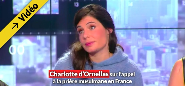 Chronique de Charlotte d'Ornellas sur la prière musulmane