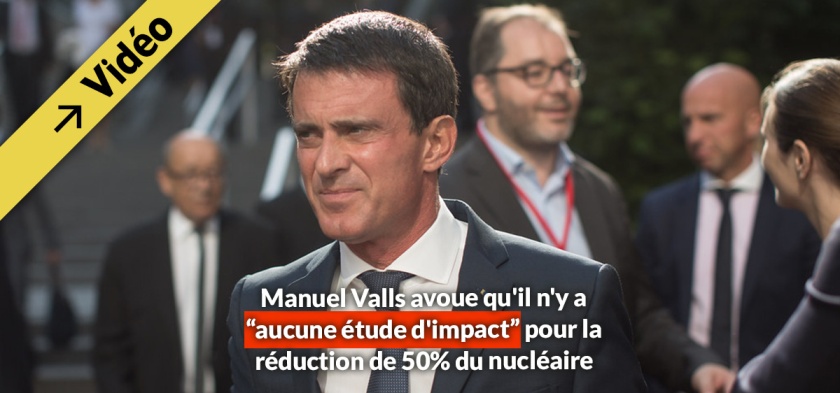 Manuel Valls avoue qu'il n'y a “aucune étude d'impact” pour la réduction de 50% du nucléaire