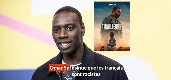 omar sy insinue que les francais sont racistes