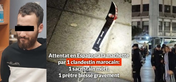 Attentat en Espagne à la machette par 1 clandestin marocain: 1 sacristain mort, 1 prêtre blessé gravement