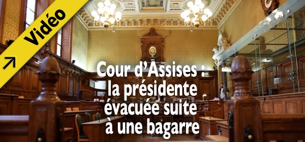 cour d assise evacuee bagarre Tetiere
